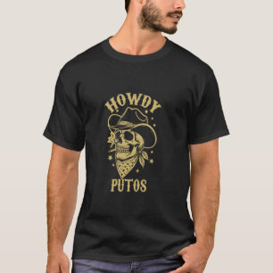 Camiseta Howdy Putos Camisa Divertida Cráneo Vaque