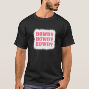 Camiseta Howdy Rodeo Western Country Southern Cowgirl Bleac