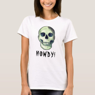 Camiseta ¡HOWDY! Skull gothy espeluznante humor negro y gra
