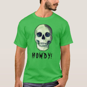 Camiseta ¡HOWDY! Skull gothy espeluznante humor negro y gra