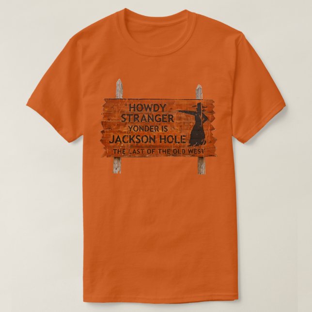 Camiseta HOWDY STRANGER RÓTULO JACKSON HOLE TShirt (Diseño del anverso)