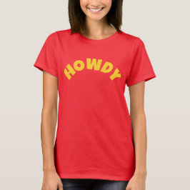 Camiseta HOWDY T-Shirt