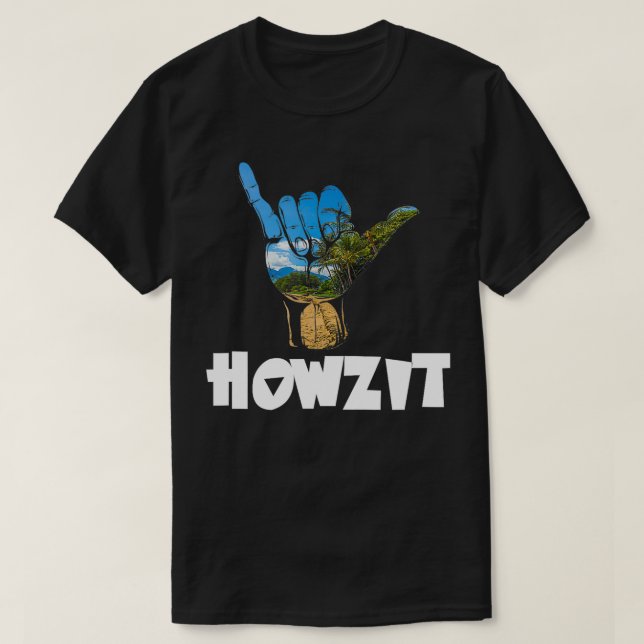 Camiseta Howzit Hawaii Hola Rótulo Novedad de recuerdo (Diseño del anverso)