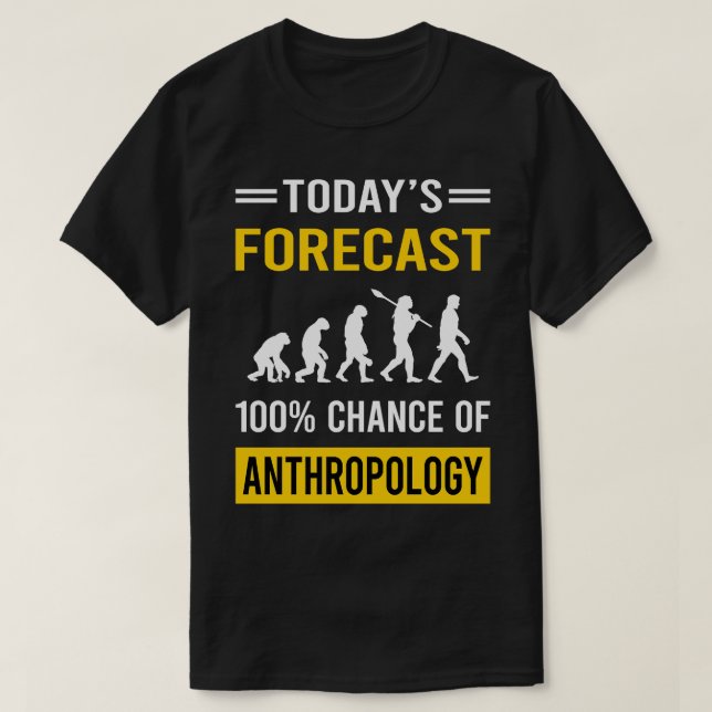 Camiseta Hoy Antropólogo de Antropología de Pronóstico (Diseño del anverso)