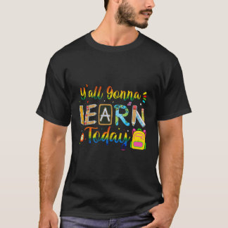 Camiseta Hoy Aprenderás A Un Divertido Profesor De Vuelta A