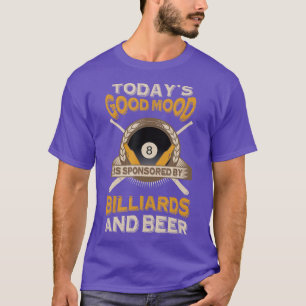 Camiseta Hoy El Buen Humor Está Patrocinado Por Billiards Y