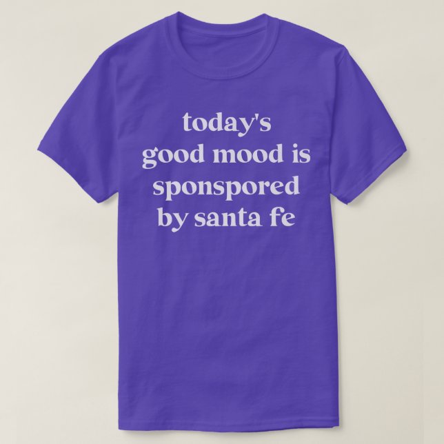 Camiseta Hoy El Buen Humor Está Patrocinado Por La Santa Fe (Diseño del anverso)
