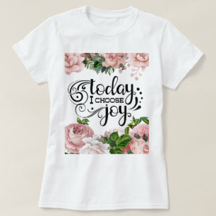 Camiseta Hoy elijo la alegría Floral