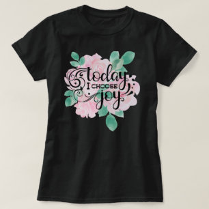 Camiseta Hoy elijo la alegría  Floral