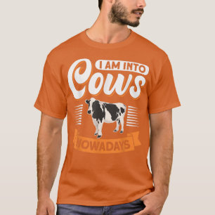 Camiseta Hoy en día estoy en la granja de vacas para granje
