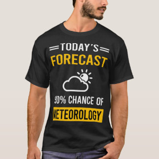 Camiseta Hoy en día Meteorólogo de la Forecastteorología