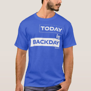 Camiseta Hoy es BackdayBast sobre Gym Motivation Fitness Sa