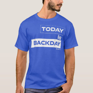 Camiseta Hoy es BackdayBast sobre Gym Motivation Fitness Sa