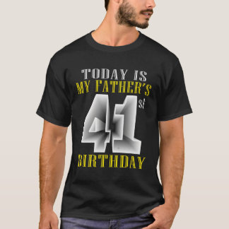 Camiseta Hoy Es El 41º Py De Mi Padre 41 Py