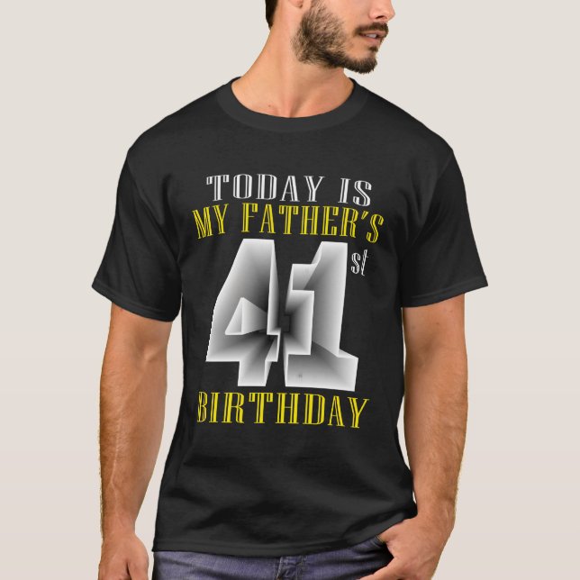 Camiseta Hoy Es El 41º Py De Mi Padre 41 Py (Anverso)