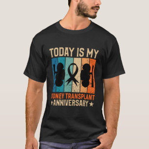 Camiseta Hoy es el aniversario de mi trasplante de riñón