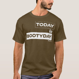 Camiseta Hoy es el Bootyday Beast on Gym Motivation Fitness