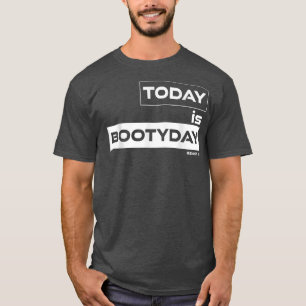 Camiseta Hoy es el Bootyday Beast on Gym Motivation Fitness