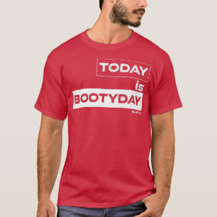 Camiseta Hoy es el Bootyday Beast on Gym Motivation Fitness