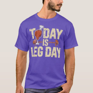 Camiseta Hoy es el Día de la Pierna