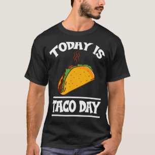 Camiseta Hoy es el Día del Taco la divertida comida mexican