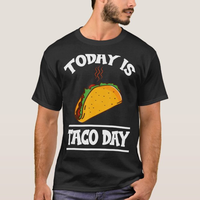 Camiseta Hoy es el Día del Taco la divertida comida mexican (Anverso)