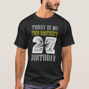 Camiseta Hoy es la fiesta de cumpleaños 27 de mi hermano ge