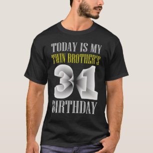 Camiseta Hoy es la fiesta de cumpleaños 31 de mi hermano ge