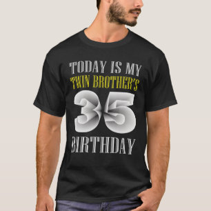 Camiseta Hoy es la fiesta de cumpleaños 35 de mi hermano ge