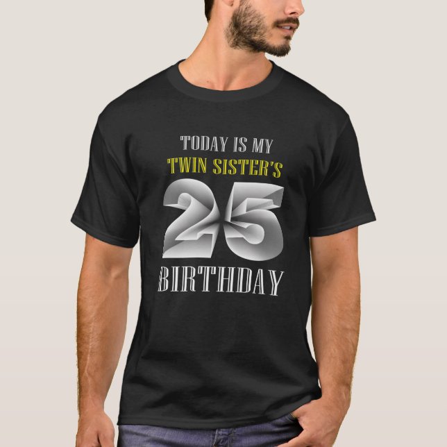 Camiseta Hoy es la fiesta de cumpleaños número 25 de mi her (Anverso)