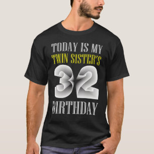 Camiseta Hoy es la fiesta de cumpleaños número 32 de mi her