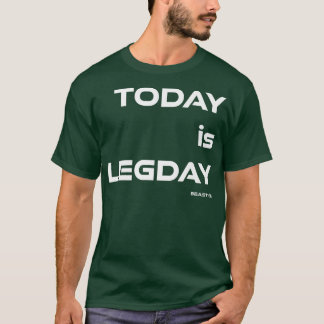 Camiseta Hoy es LegdayBeast OnGym Motivation Fitness Sayi