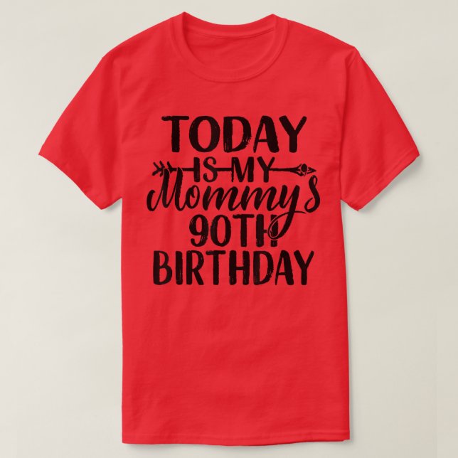 Camiseta Hoy es mi 90ª Idea de Fiesta de Cumpleaños para Mo (Diseño del anverso)
