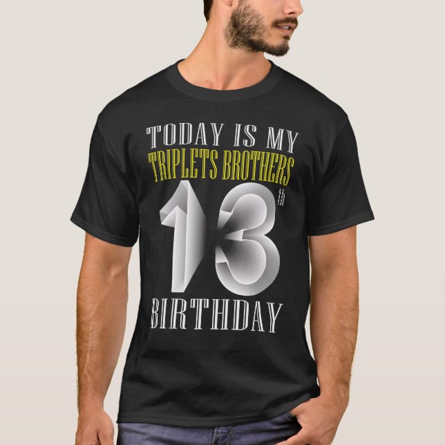 Camiseta Hoy es mi Triplet Hermano 13 cumpleaños 13 (Anverso)