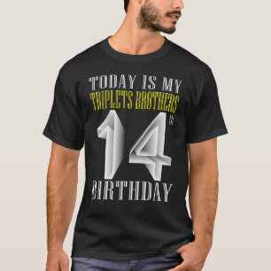 Camiseta Hoy es mi Triplet Hermano 14th Birthday Party 14