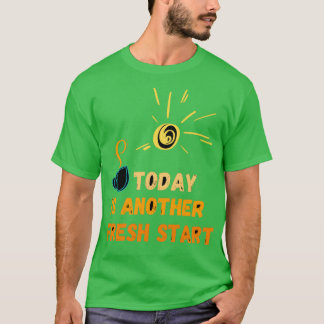 Camiseta Hoy es otro nuevo comienzo de la cita motivadora n