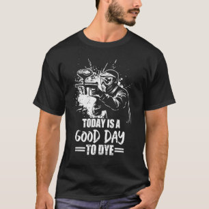 Camiseta Hoy Es Un Buen Día Para Morir Paintball Game Squad