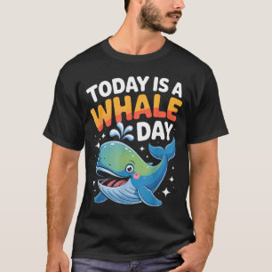 Camiseta Hoy Es Un Día De Ballena Animales De Dibujos Anima