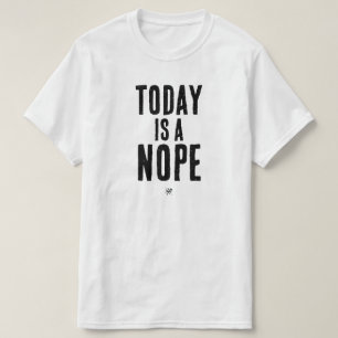 Camiseta Hoy es un Nope