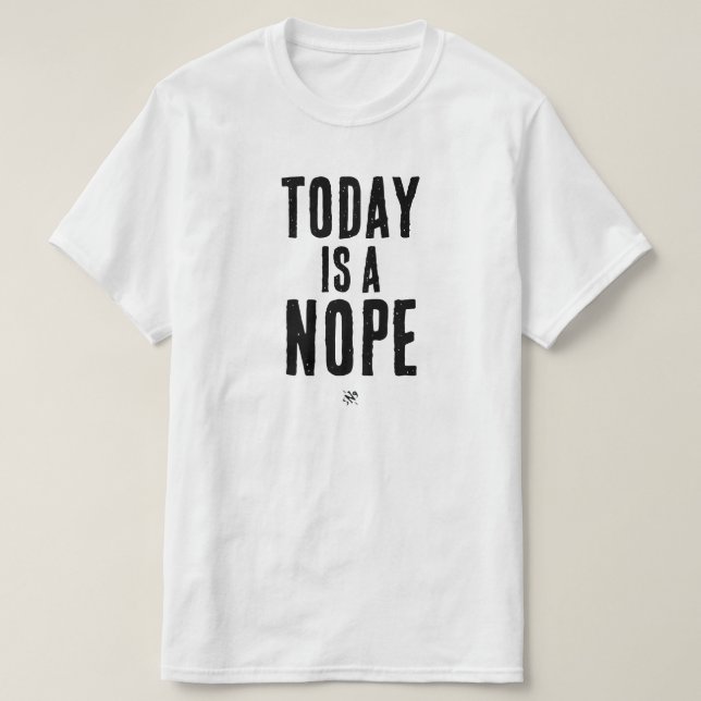 Camiseta Hoy es un Nope (Diseño del anverso)