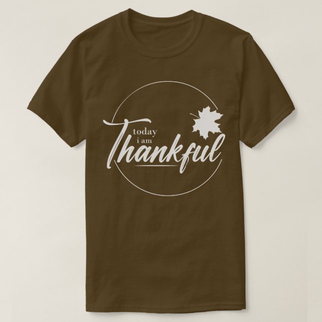 Camiseta hoy estoy agradecida con TShirt (Diseño del anverso)