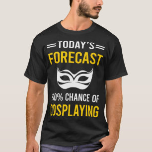 Camiseta Hoy Forecast Cosplay Cosplay Cosplayer