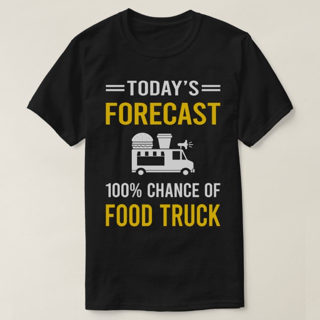 Camiseta Hoy Forecast Food Truck Truck (Diseño del anverso)