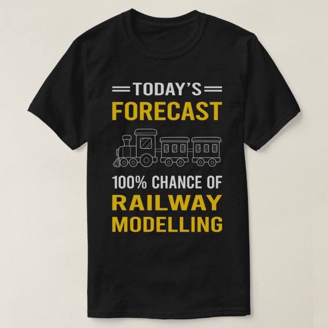 Camiseta Hoy Forecast Railway Modeway Model Railroading (Diseño del anverso)