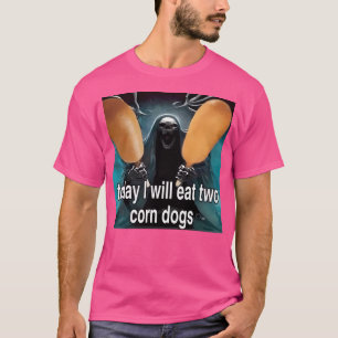 Camiseta Hoy Me Comeré Dos Perros De Maíz Una Espectacular 