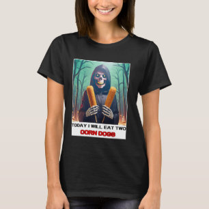 Camiseta Hoy me comeré dos perros de maíz y reprimiré mi cu