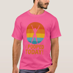 Camiseta Hoy me he enfrentado a un divertido poop diciendo 