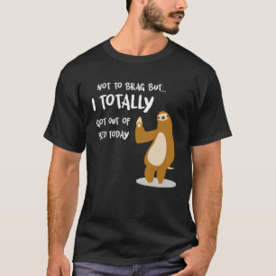 Camiseta Hoy Me Salí Totalmente De La Cama Para Los Hombres