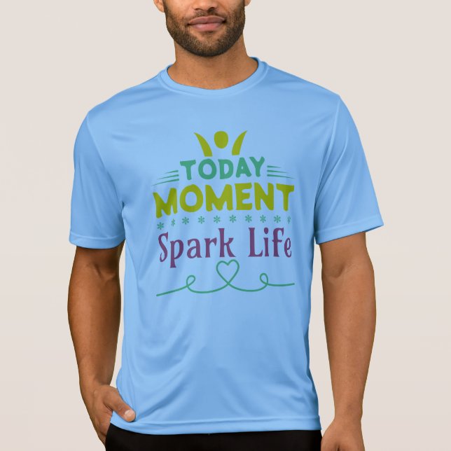 Camiseta Hoy, momento, vida de chispa (Anverso)