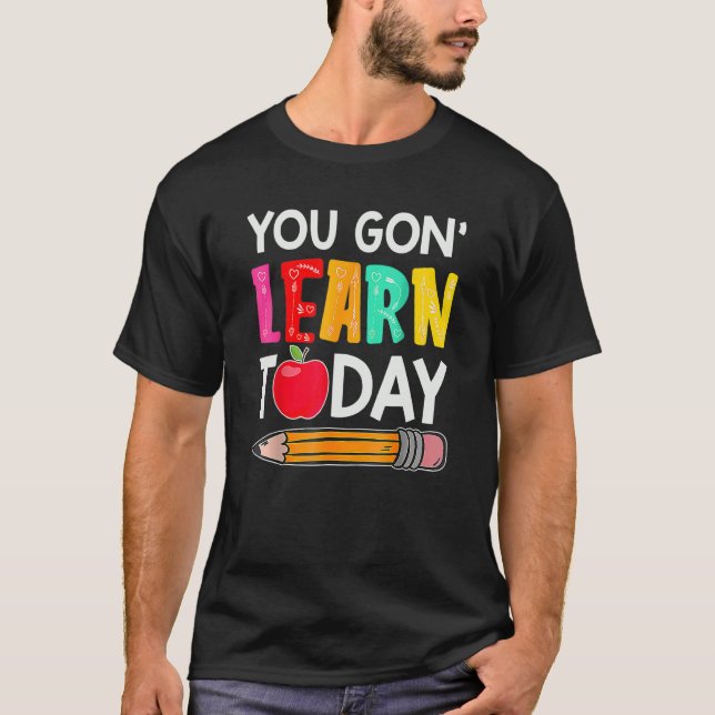 Camiseta Hoy No Aprenderás El Primer Día Del Maestro Escola (Anverso)